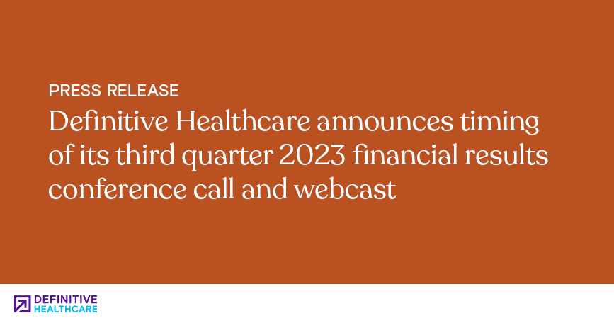 An orange background with white text that reads "Definitive Healthcare announces timing of its third quarter 2023 financial results and conference call and webcast"