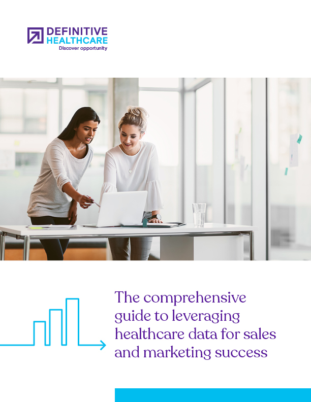 The comprehensive guide to leveraging healthcare data for sales and marketing success