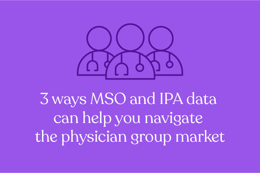 ways-MSO-and-IPA-data-can-help-you-navigate-the-physician-group-marke