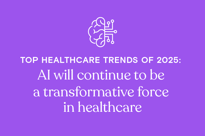 top-trends-2025-AI-will-continue-to-be-a-transformative-force-in-healthcare