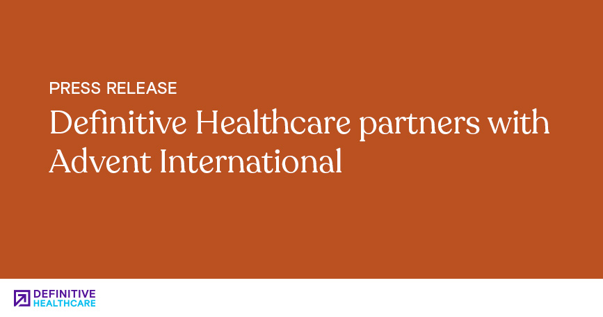 Definitive Healthcare Partners with Advent International