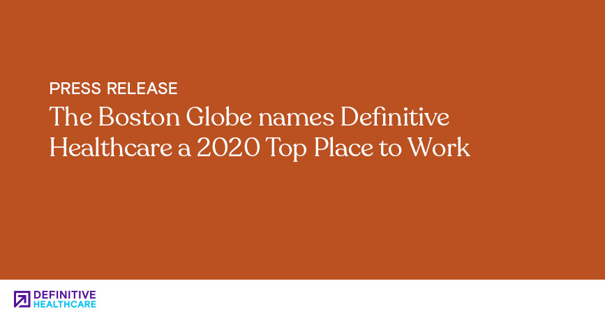 The Boston Globe Names Definitive Healthcare a 2020 Top Place to Work